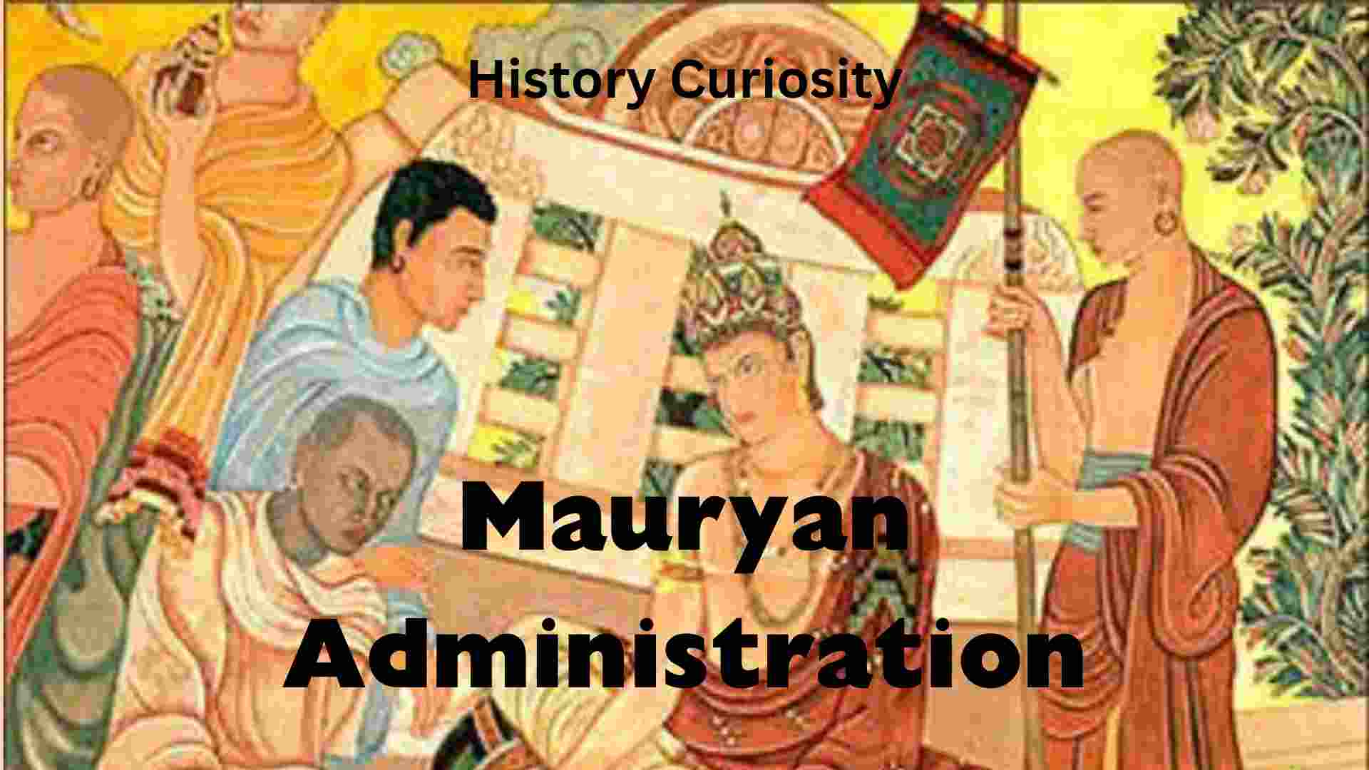 Mauryan Administration