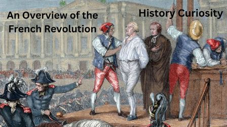An Overview of the French Revolution